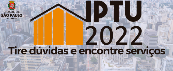 IPTU 2022 Tire dúvidas e encontre serviços